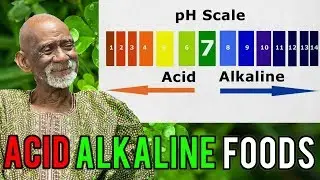 Dr Sebi Reveals Acidic And Alkaline Foods
