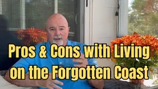 Pros & Cons with Living on Florida&rsquo;s Forgotten Coast