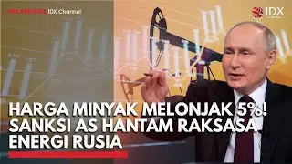 Harga Minyak Melonjak 5%! Sanksi AS Hantam Raksasa Energi Rusia | MARKET BUZZ