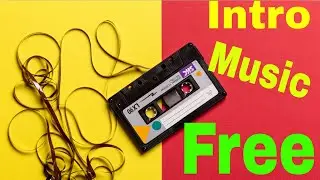 Free Intro Music No Copyright / Youtube Intro music / Vlog Intro Music! By Saga T