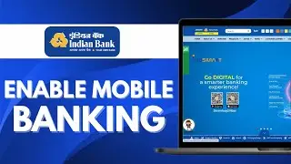 How to Enable Mobile Banking at CBS Indian Bank