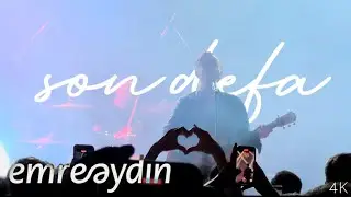 emre aydın - son defa &bull; 4K (seyirci videosu, @Hayal Kahvesi)