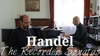 Handel - The Recorder Sonatas (Complete)