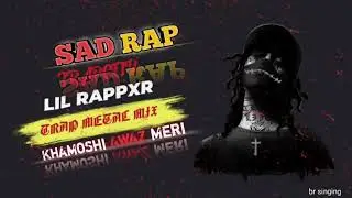 (KHAMOSHI AWAZ MERI)=RAD💔RAP SONG BR SINGING (OFFICIAL MUSIC)