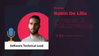 Python à Hollywood - Avec Robin de Lillo, Software Technical Lead à Rodeo FX