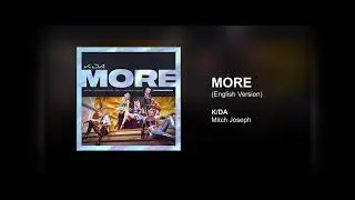 K/DA - MORE (English Male Version)