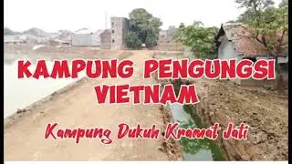 Pembangunan kampung mati vietnam yang sudah menjadi setu dukuh wilayah jakarta timur