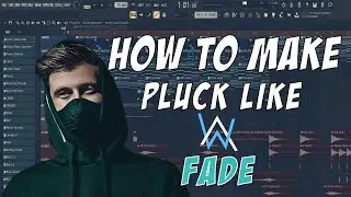 How to make pluck like Alan Walker Fade /Faded