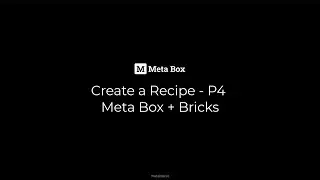 Create a Recipe - P4 - Meta Box Plugin and Bricks  | Meta Box Tutorial