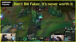 Don't BM Faker, it's never worth it