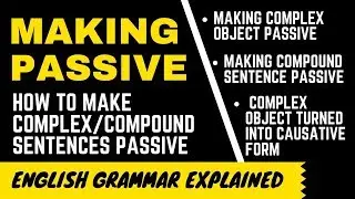 Making complex/compound sentences passive