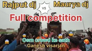 Rajput dj vs mourya dj full competition video.🥵😱.kon jita comment me btao.😱😨.#dj #remix #djremix 