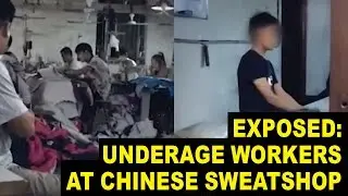 Inside Look at Sweatshop in China Where Children Work 20 Hour Days