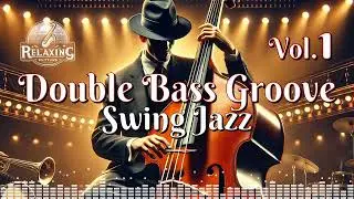 Double Bass Groove: Swing Jazz Vol.1