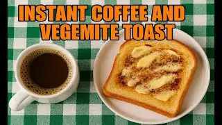 INSTANT COFFEE & VEGEMITE TOAST | A tutorial for Americans!