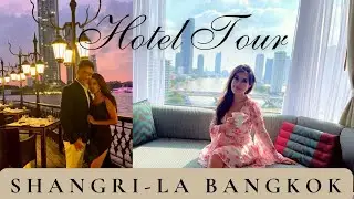 Shangri-La BANGKOK BEST LUXURY HOTEL Room Tour | Romantic Tropical Spot for Couples ( Travel Vlog )