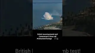 British bouncing bomb test Camera man's close call #Colourized footage 🇬🇧 💣 🎥