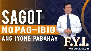 FYI Episode 22: Pag-IBIG: Providing Filipinos with accessible funds for housing