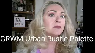 GRWM - Urban Rustic Palette by Naked Cosmetics