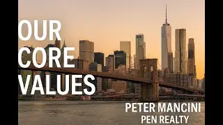 The 5 Core Values That Set Pen Realty Apart | Brooklyn Real Estate with Peter Mancini