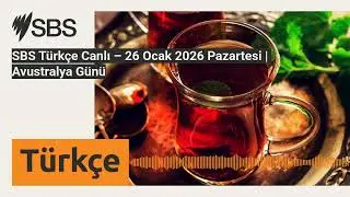 SBS T&uuml;rk&ccedil;e Canlı &ndash; 26 Ocak 2026 Pazartesi | Avustralya G&uuml;n&uuml; | SBS Turkish - SBS T&uuml;rk&ccedil;e