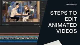 Steps To Edit Animated Videos | Simple Animation Editing Workflow 2026