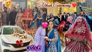 Bahen Ki Shaadi❤️|| Ultra Royal Nikah Ceremony💍|| Shaadi VLOG