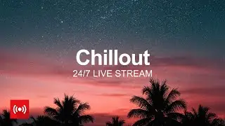 Chillout 2026 - 24/7 Live Radio &bull; Summer Tropical House & Deep House Chill Music Mix by Ohenemusic