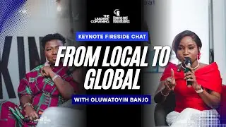 From Local to Global: Fireside Chat with Oluwatoyin Banjo and Orifunke Lawal ~ Rooms and Roundtables