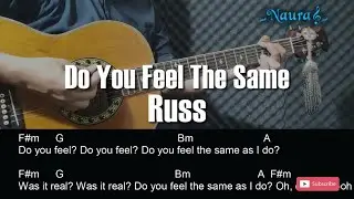 Russ - Do You Feel The Same Guitar Chords Lyrics