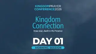 Day 01 | Morning Sessions 3 & 4  | Kingdom Prayer Conference | 22 January 2026