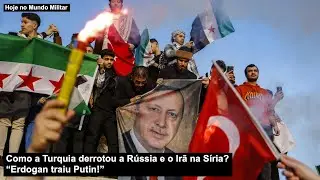 &ldquo;Erdogan traiu Putin&rdquo; &ndash; Como a Turquia derrotou a R&uacute;ssia e o Ir&atilde; na S&iacute;ria?