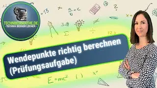 Wendepunkte berechnen [Beispiel] 🟢 Mathe optimal für Techniker, Meister & Azubis erklärt [2020]