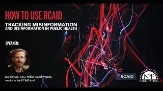 How to Use RCAID - Tracking Misinformation and Disinformation in Public Health