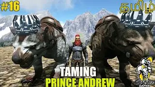 Prince Andrew Taming | Simbaa | Ark Eternal Gameplay in Tamil | Ark Survival Evolved | Part-16 |