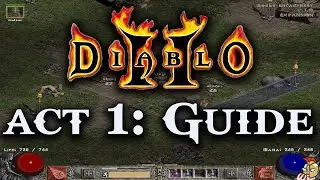 💢DIABLO 2 - ACT 1 GUIDE💢