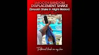 SMOOTH RANDOM DISPLACEMENT SHAKE TUTORIAL IN ALIGHT MOTION😱🔥 #shakeeffect #shaketutorial #shorts