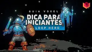 LOOP HERO - GUIA VOXEL - DICAS PARA INICIANTES