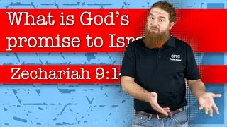 What is God&rsquo;s promise to Israel? - Zechariah 9:14-17