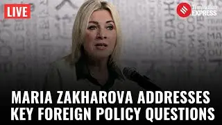 LIVE: Maria Zakharova Addresses Key Foreign Policy Questions Amid Ongoing Ukraine Crisis