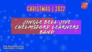 Chelmsford YP Band with Jingle Bell Jive  Christmas 2022