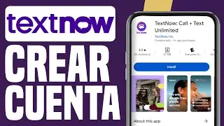 Como Crear cuenta TextNow - Gu&iacute;a 2026 (F&Aacute;CIL)