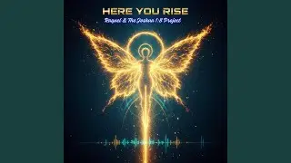 Here You Rise (The Cinematic Prophetic Anthem of Rise • Rule • Reign)