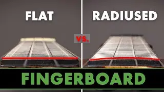 What is a Radiused Fingerboard? - The Breakdown