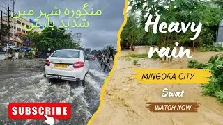 Heavy rainfall in mingora Swat 