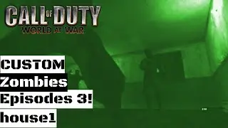 COD: World at War - Custom Zombies ( house1 ) Episode 3