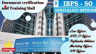 IBPS SO | CANARA BANK DV MAIL | TRAINING MAIL | List of Documents