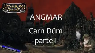 LOTRO ESPA&Ntilde;OL | CARN D&Ucirc;M [INSTANCE] PARTE I | 2024