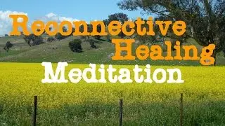 Reconnective Healing Meditation: Enlightenment and awareness; repair and recovery.