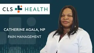 CLS Health | Pain Management | Meet Catherine Agala, NP